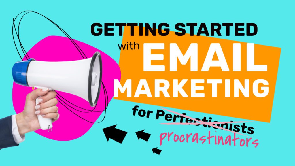 Getting Started with Email Marketing