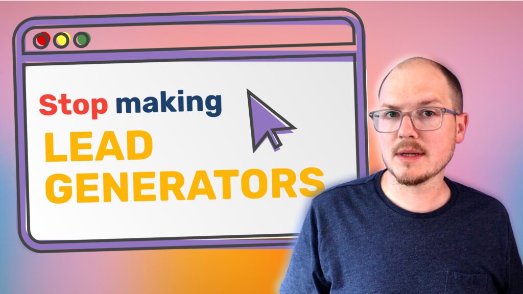 Stop making lead generators