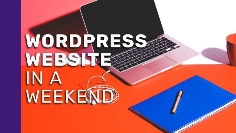 Wordpress Website in a Weekend