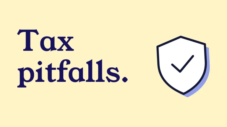 Tax pitfalls.
