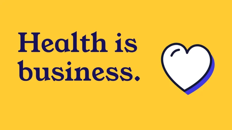 Health is business.