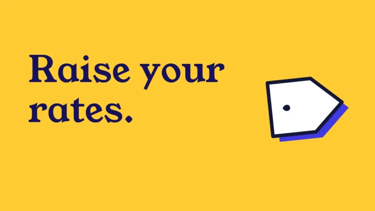 Raise your rates.