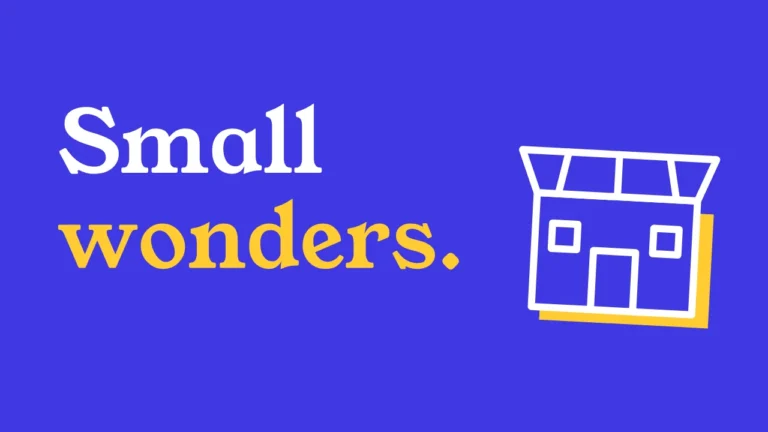 Small wonders.