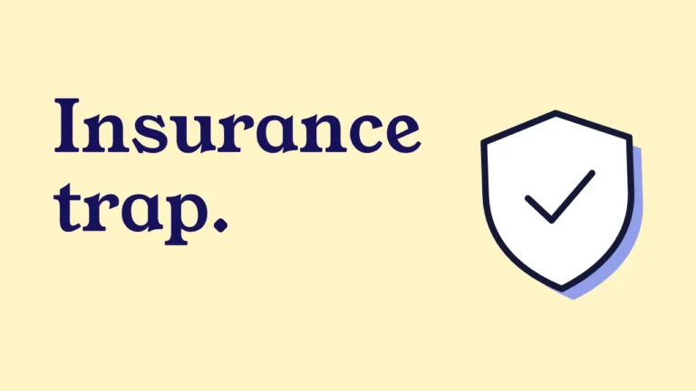 Insurance trap.
