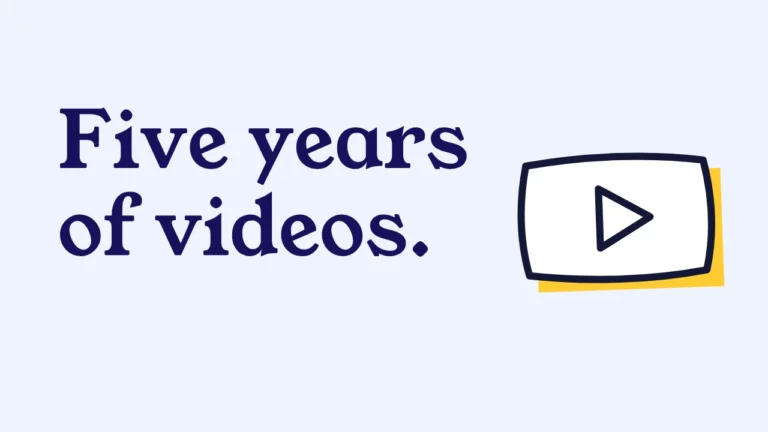 Five years of videos.