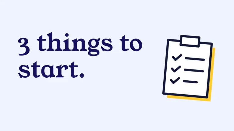 3 things to start.