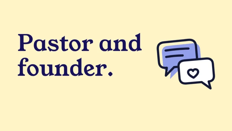 Pastor and founder.