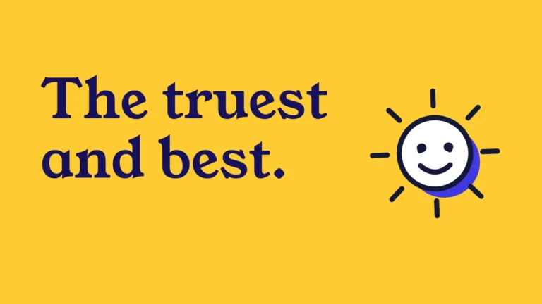 The truest and best.