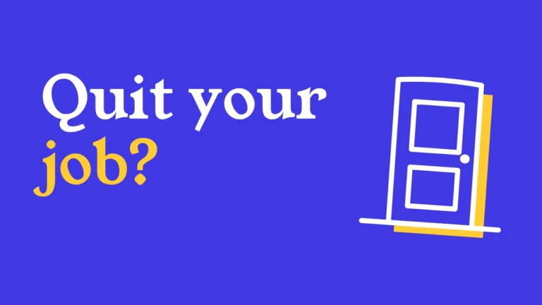 Quit your job?