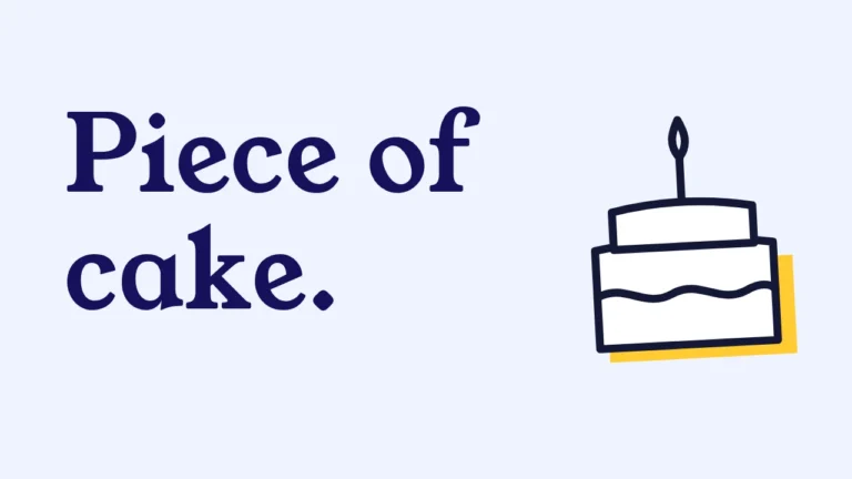 Piece of cake.